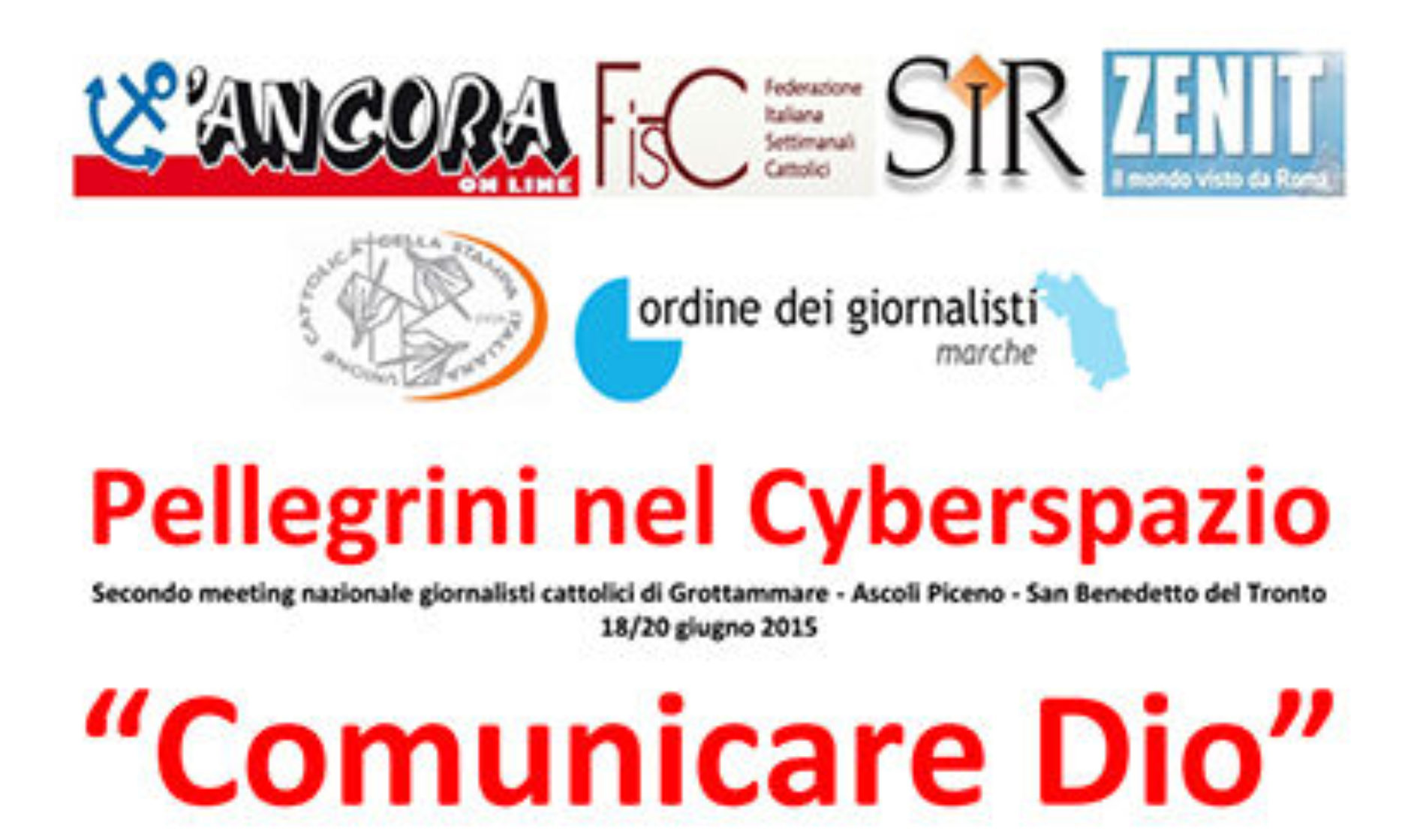 “Pellegrini nel Cyberspazio”, il meeting dei giornalisti cattolici. Appuntamento a Grottammare, Ascoli Piceno e San Benedetto del Tronto dal 18 al 20 giugno.