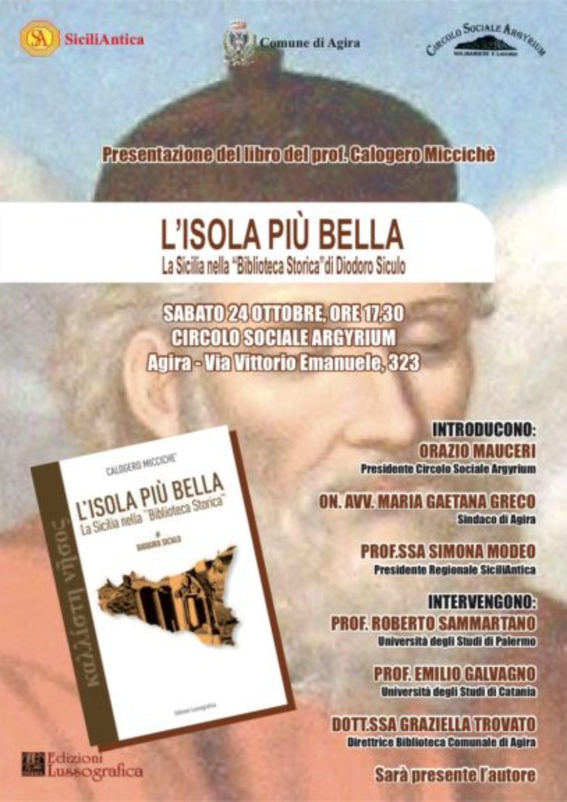 Presentazione ad Agira (EN) del volume L’ISOLA PIU’ BELLA. La Sicilia nella “Biblioteca Storica di Diodoro Siculo” del professor Calogero Miccichè