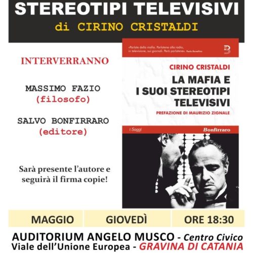 L’intervista al giornalista Cirino Cristaldi che presenterà per la prima volta il libro “La Mafia e i suoi stereotipi televisivi” a Gravina di Catania