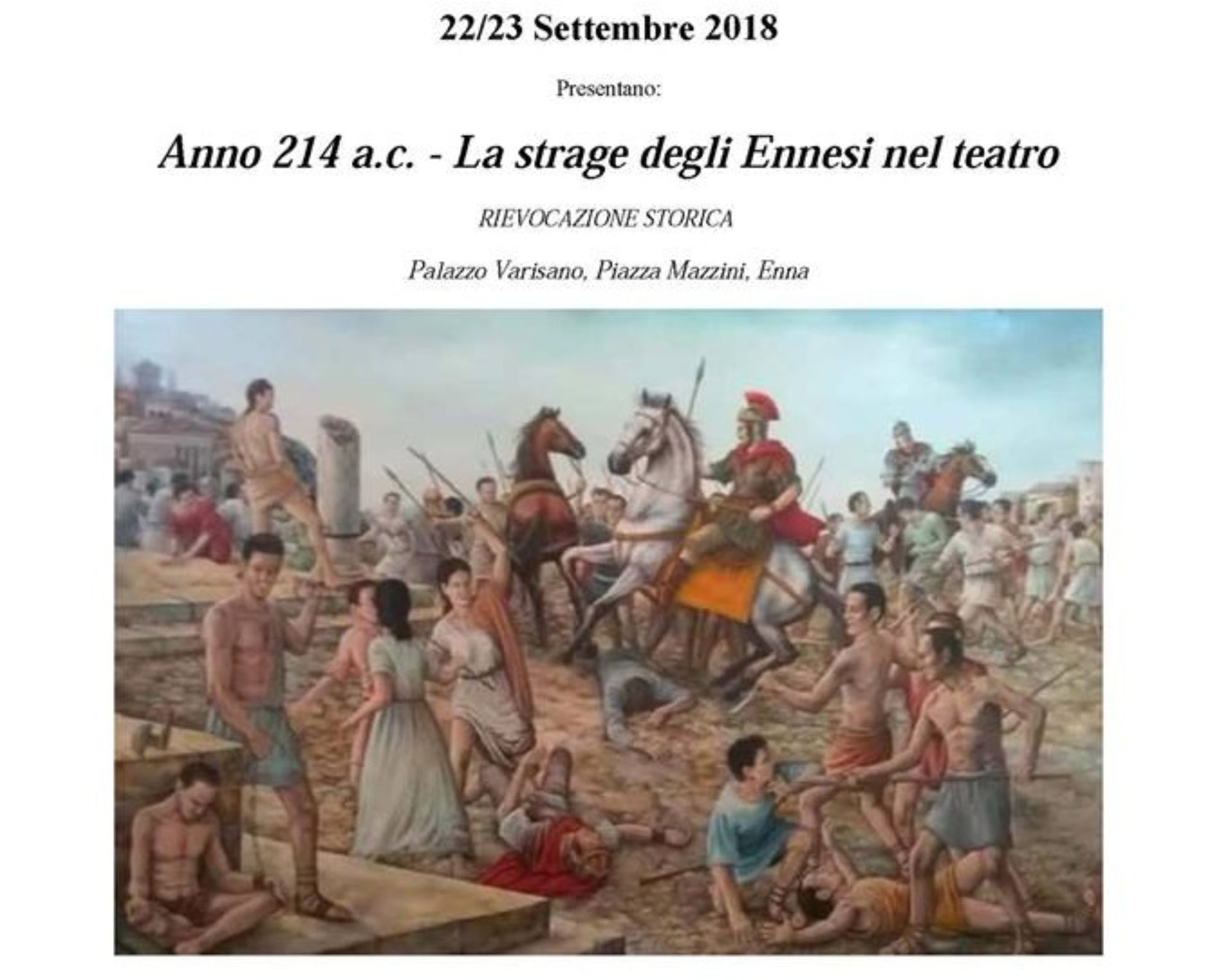 Rievocazione storica: “Anno 214 a.c.- La strage degli Ennesi nel teatro”  Palazzo Varisano  Enna