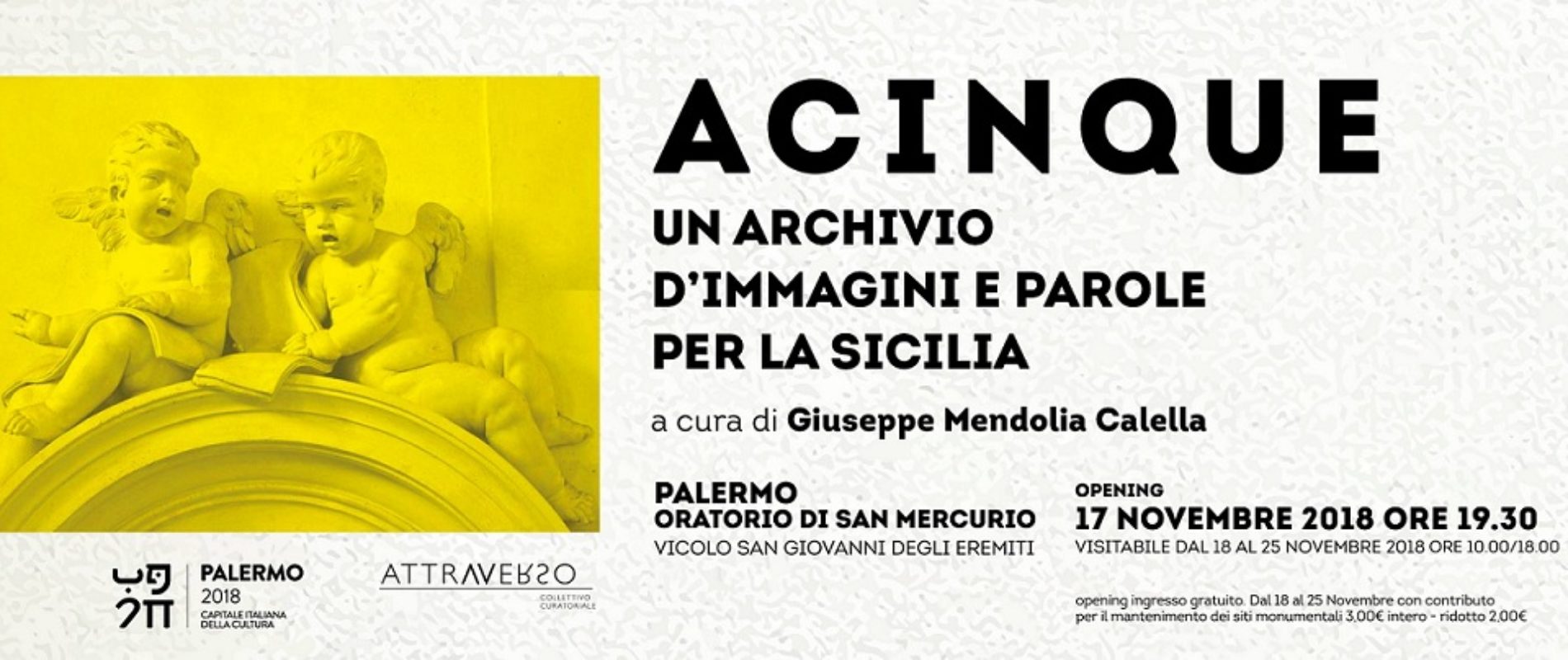 Progetto espositivo “ACINQUE un archivio d’immagini e parole per la Sicilia” presso l’Oratorio di San Mercurio a Palermo