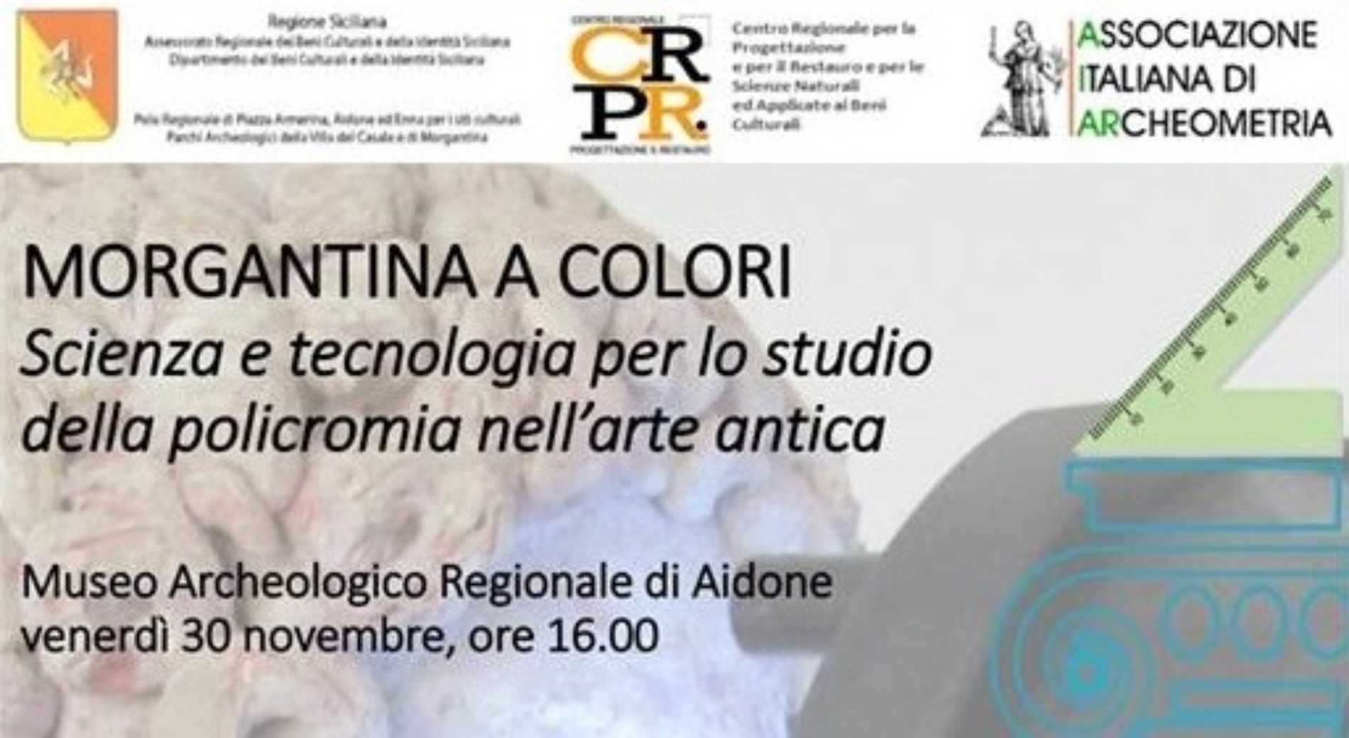 MORGANTINA A COLORI Scienza e tecnologia per lo studio della policromia nell’arte antica