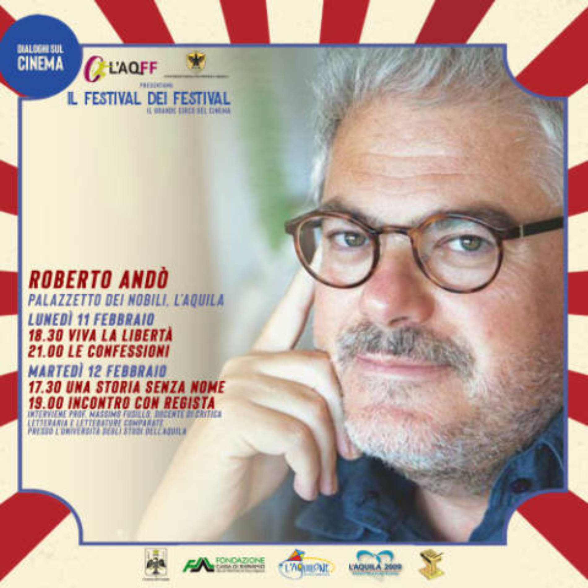 L’AQUILA. Martedì 12 febbraio, all’interno del ciclo di incontri “Dialoghi sul Cinema”, il regista Roberto Andò sarà presente a L’Aquila, presso il Palazzetto dei Nobili, dalle ore 18.30 alle 19.15.