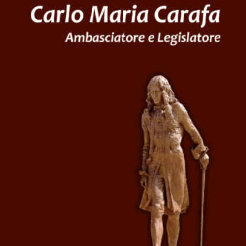 LIBRI. A Grammichele si presenta Carlo Maria Carafa, Ambasciatore e Legislatore il nuovo saggio di Salvatore Gandolfo