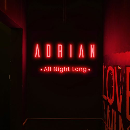 NEWS.Adrian – All Night Long
