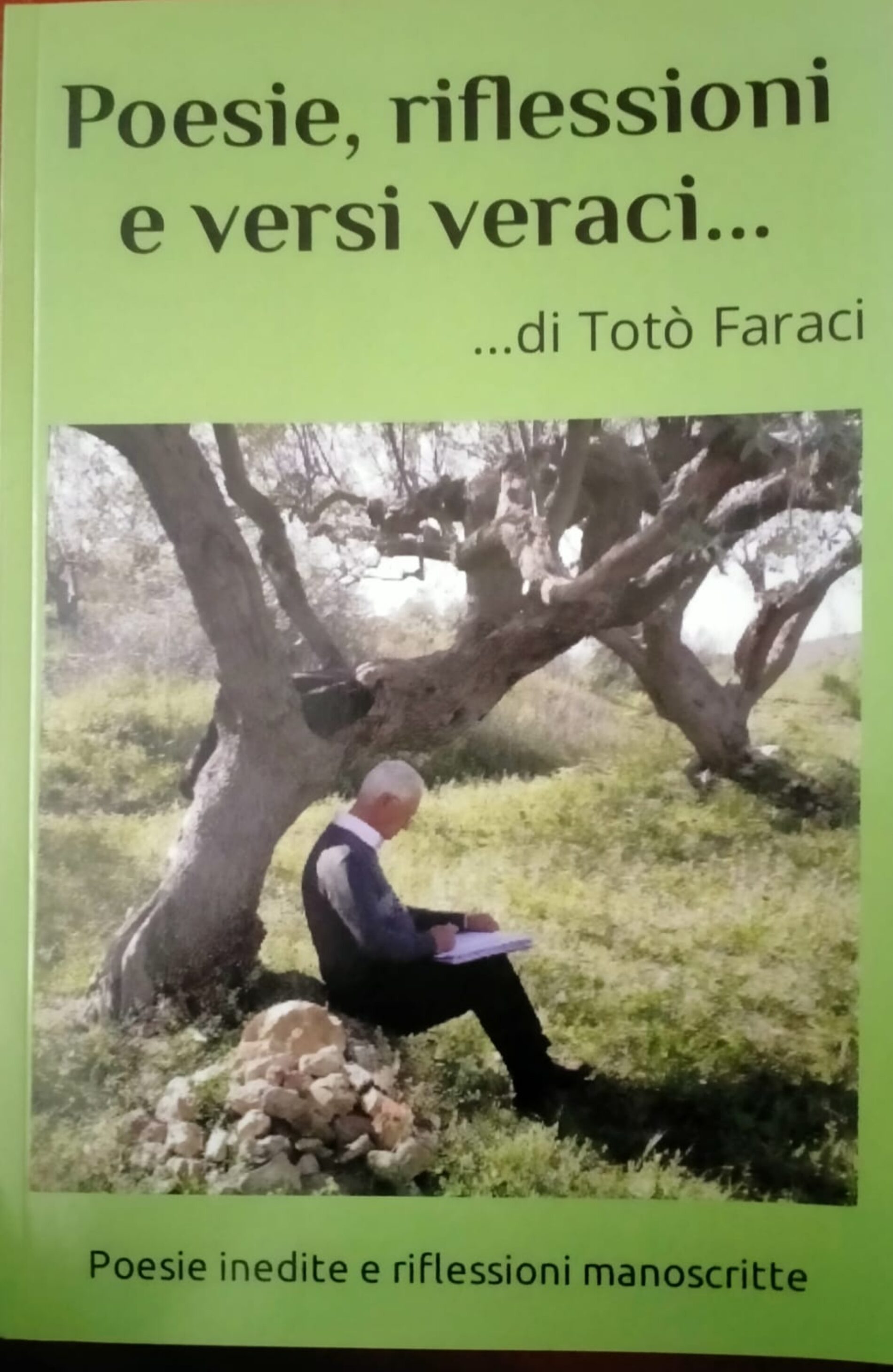 BARRAFRANCA. Pubblicato dai familiari di Totò Faraci il volume “Poesie, riflessioni e versi veraci di Totò Faraci. Poesie inedite e versi manoscritti”.