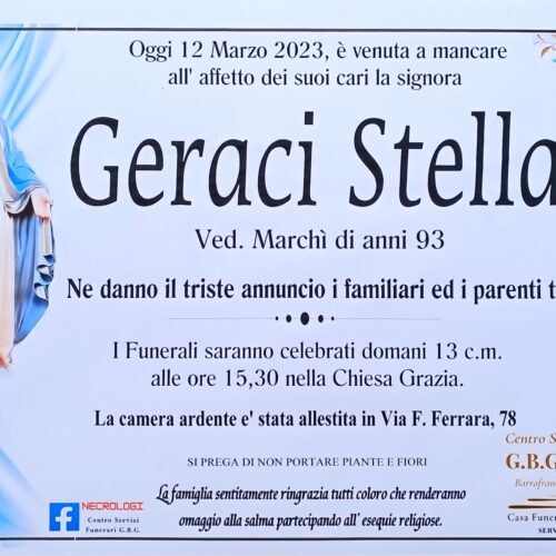 Annuncio servizi funerari agenzia G.B.G. Signora Geraci Stella ved. Marchì di anni 93