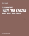 Copertina La vera storia di Vitti na Crozza